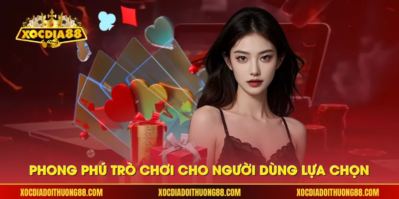 Phong phú trò chơi cho người dùng lựa chọn